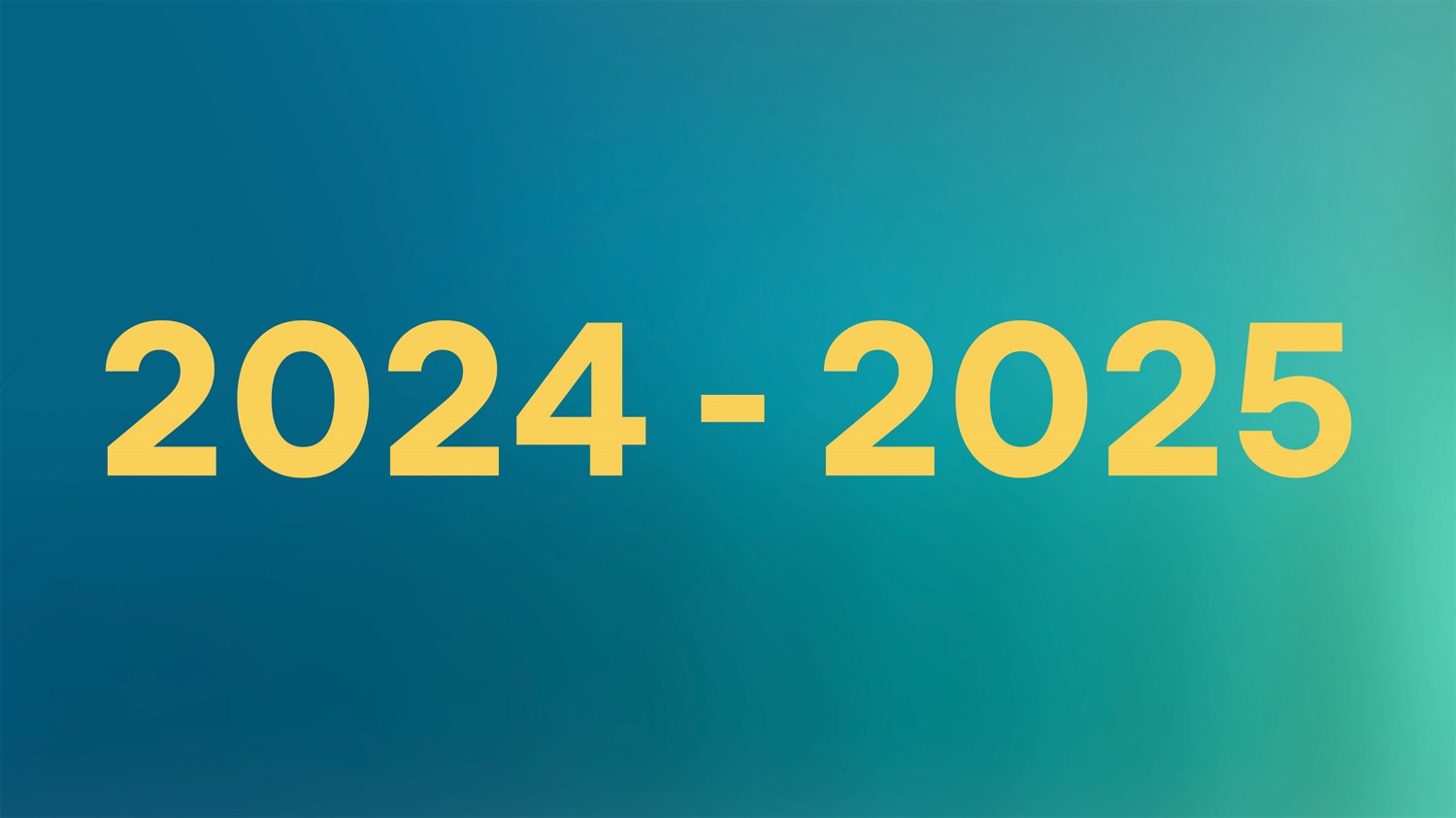 Rumeno besedilo »2024 - 2025« na modro-zelenem ozadju.